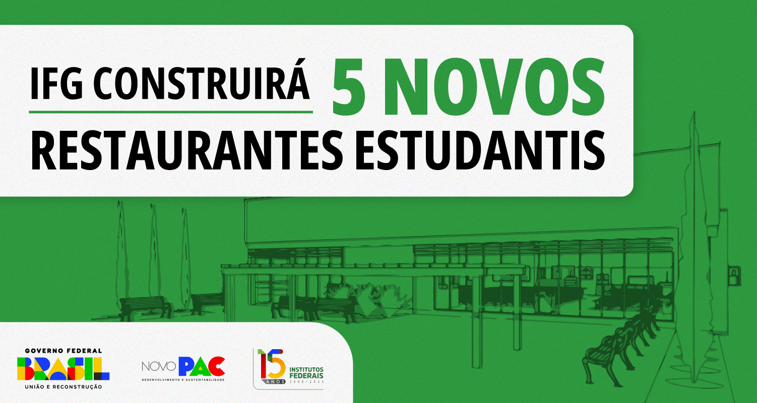     O IFG recebeu do Governo Federal recursos do Novo Programa de Aceleração do Crescimento para a construção de novos restaurantes estudantis 