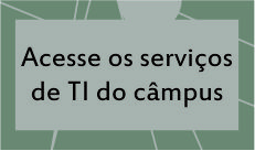 Acesse os servicos de TI do câmpus